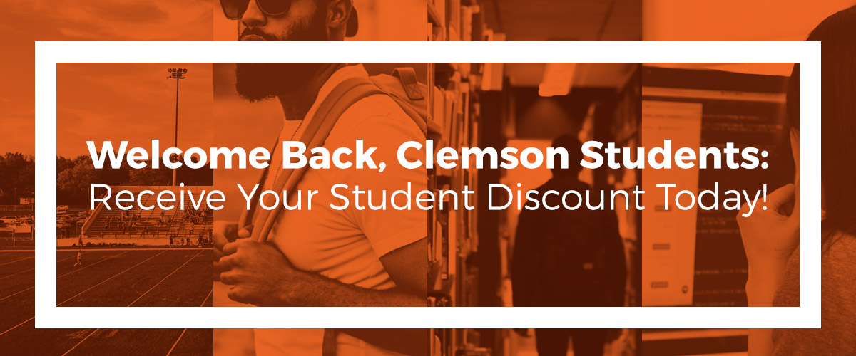 Welcome Back Clemson Students: Receive Your Student Discount Today