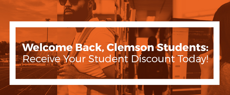 Welcome Back Clemson Students: Receive Your Student Discount Today