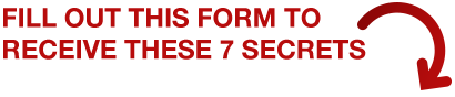 Fill out this form to receive these 7
