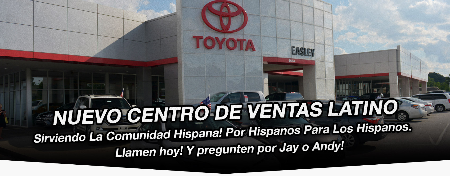 Nuevo Centro de Ventas Lation: Sirviendo La Comunidad! Por Hispanos Para Los Hispanos. Llamen hoy! Y pregunten por Jay o Andy!