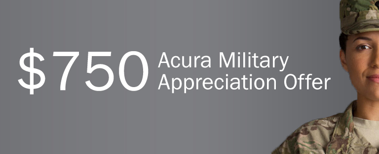 $750 Acura Military Appreciation Offer