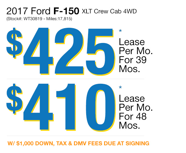 2017 Ford F-150 XLT Crew Cab: Lease for $425 per mo. for 39 mos. or Lease $410 per mo. for 48 mos.