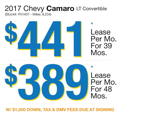 2017 Chevy Camaro LT: Lease for $441 per mo. for 39 mos. or Lease $389 per mo. for 48 mos.