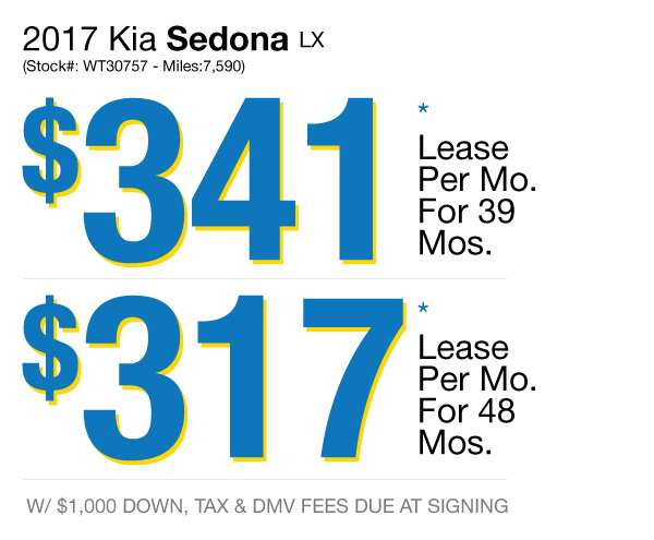 2017 Kia Sedona LX: Lease for $341 per mo. for 39 mos. or Lease $317 per mo. for 48 mos.