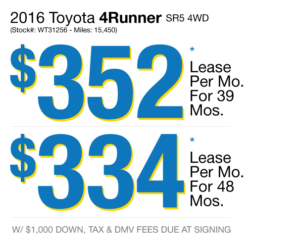 2016 Toyota 4Runner SR5 4WD: Lease for $352 per mo. for 39 mos. or Lease $334 per mo. for 48 mos.