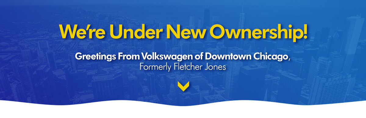 We Re Under New Ownership Volkswagen Of Downtown Chicago